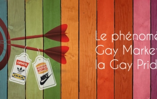Le phénomène du Gay Marketing et la Gay Pride